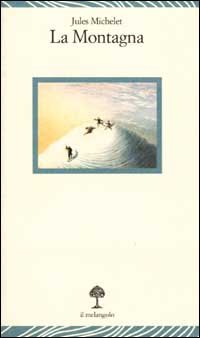 Libro - La montagna - Michelet, Jules
