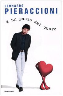 Libro - A un passo dal cuore - Pieraccioni, Leonardo