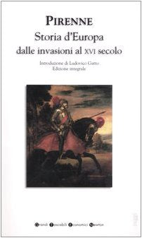 Libro - Storia d'Europa dalle invasioni al XVI seco - Pirenne, Henri