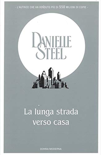 Libro - La lunga strada verso casa - STEEL, Danielle