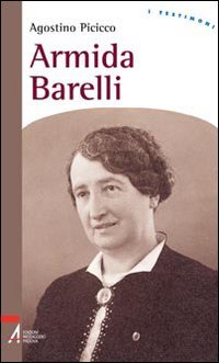 Libro - Armida Barelli - Picicco, Agostino