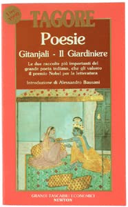 Libro - POESIE. "Gitanjali" e "Il giardiniere". - Tagore Rabindranath.
