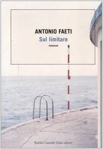 Libro - Sul limitare - Faeti, Antonio