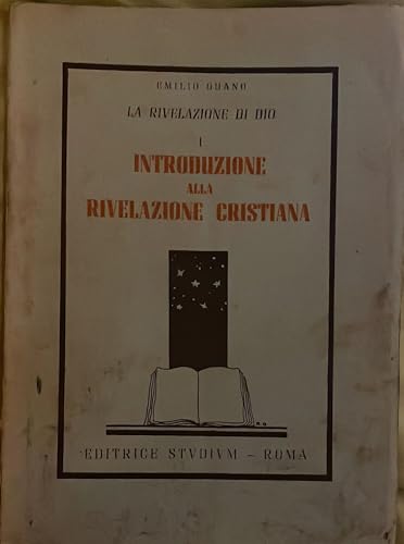 Libro - Introduzione alla rivelazione cristiana. La rivelazione di dio vol. i. - Emilio Guano