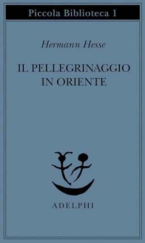 Libro - Il pellegrinaggio in Oriente - Hesse, Hermann