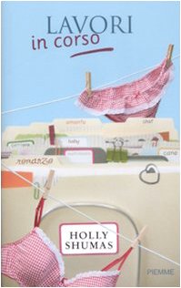 Libro - Lavori in corso - Shumas, Holly
