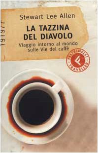 Libro - La tazzina del diavolo Viaggio intorno a - Allen, Stewart L.