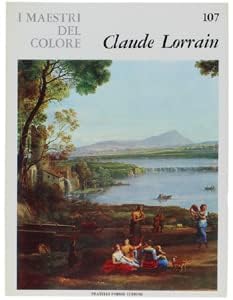 Libro - I Maestri del colore 107 Claude Lorrain Fratelli Fabb - Vari