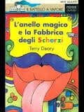 Libro - L'anello magico e la fabbrica degli scherzi - Deary, Terry
