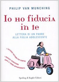 Libro - Io ho fiducia in te Lettera di un pad - Van Munching, Philip