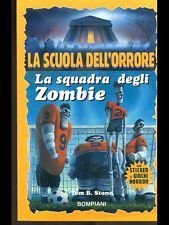 Libro - La squadra degli zombie. Con sticker. Con giochi horror - Stone, Tom B.