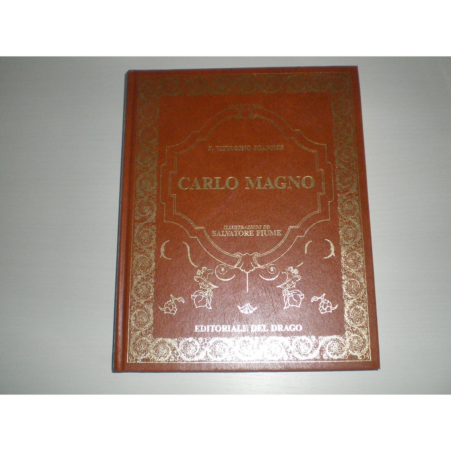 Libro - Carlo Magno - FIUME, - - FIUME - Vittorino Joannes Fernando,