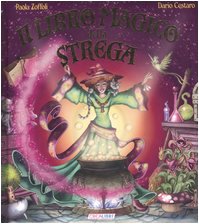 Il libro magico della strega - Zoffoli, Paola
