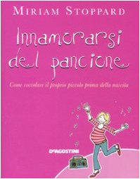 Libro - Innamorarsi del pancione Come coccolare i - Stoppard, Miriam
