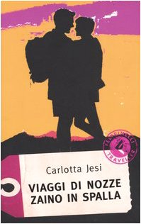 Libro - Viaggi di nozze zaino in spalla - Jesi, Carlotta