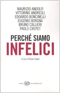 Perché siamo infelici