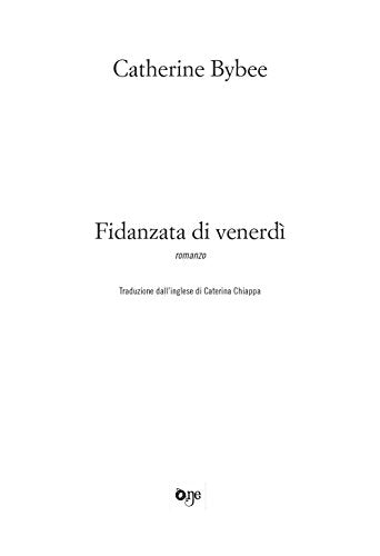 Libro - Fidanzata di venerdì - Bybee, Catherine
