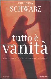 Libro - Tutto è vanità - Schwarz, Christina