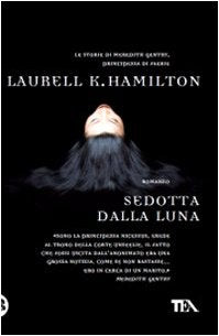 Libro - Sedotta dalla luna - Hamilton, Laurell K.