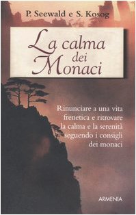 Libro - La calma dei monaci - Seewald, Peter