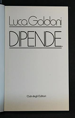 Libro - DIPENDE. Luca Goldoni. CDE.