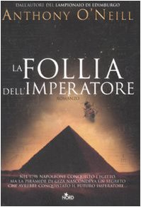 Libro - La follia dell'imperatore - O'Neill, Anthony