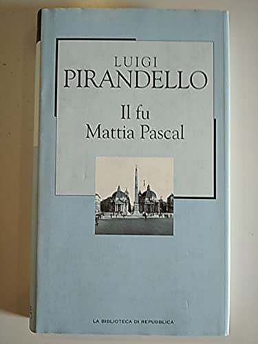 Libro - IL FU MATTIA PASCAL. - LUIGI PIRANDELLO