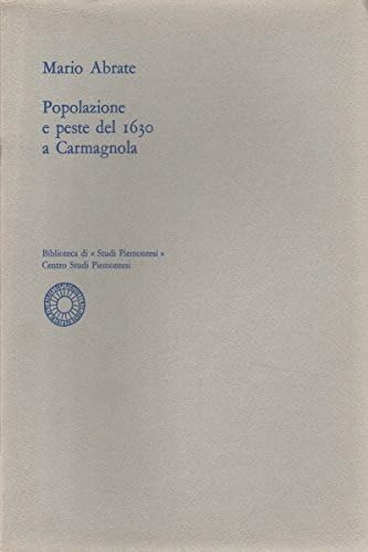 Libro - Popolazione e peste del 1630 a Carmagnola - Mario, Abrate