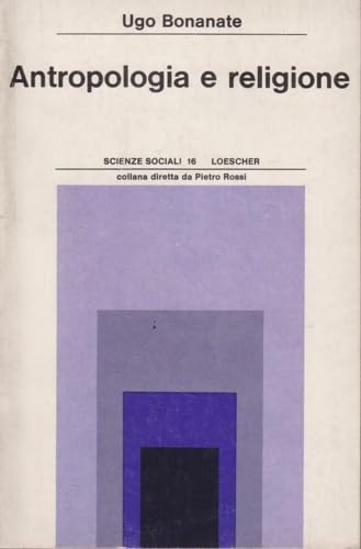 Libro - Antropologia e religione - Bonanate, Ugo