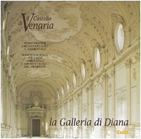 Libro - Il castello di Venaria La galleria di Diana