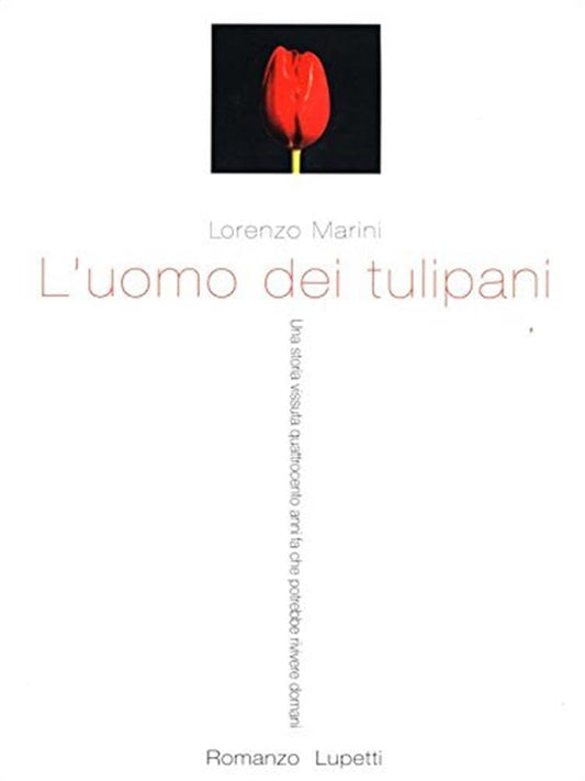 Libro - L'uomo dei tulipani - Marini, Lorenzo
