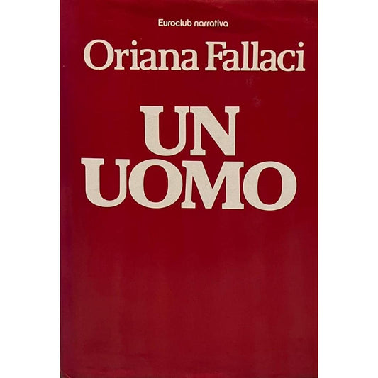 Libro - EUROCLUB RIZZOLI UN, UOMO - Oriana Fallaci