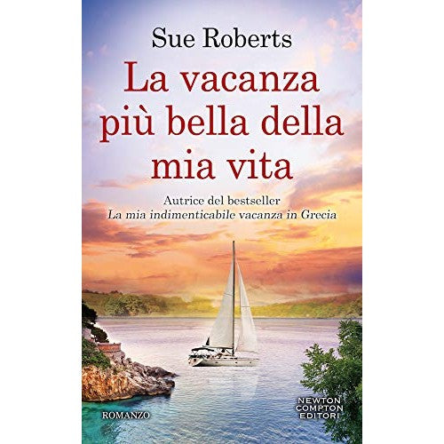 Libro - La vacanza più bella della mia vita - Roberts, Sue