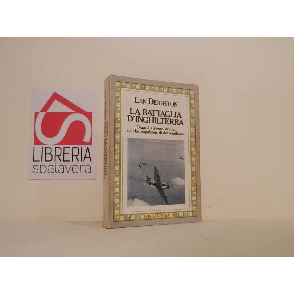 Libro - LA BATTAGLIA D’INGHILTERRA 2003 - Deighton,Len., Introduzion