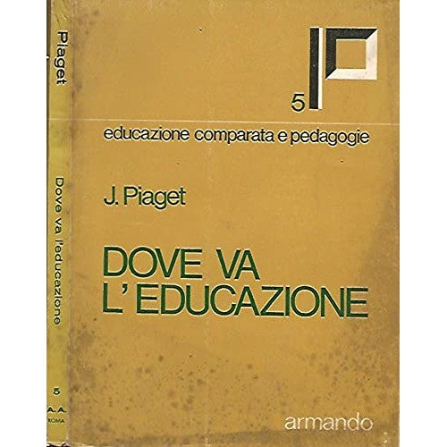 Libro - Dove va l'educazione - Piaget J.
