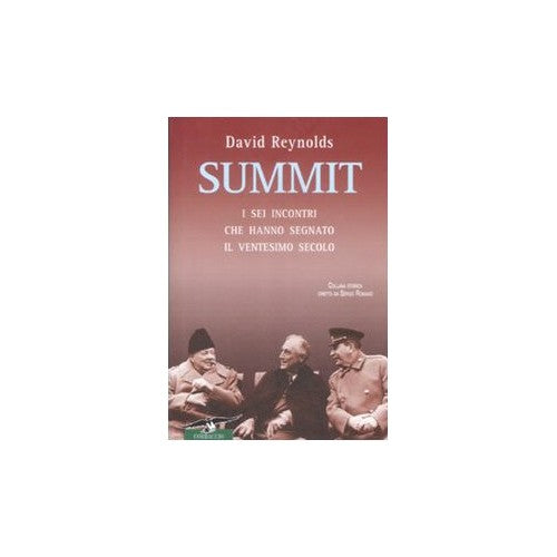 Libro - Summit I sei incontri che hanno segnato il - Reynolds, David