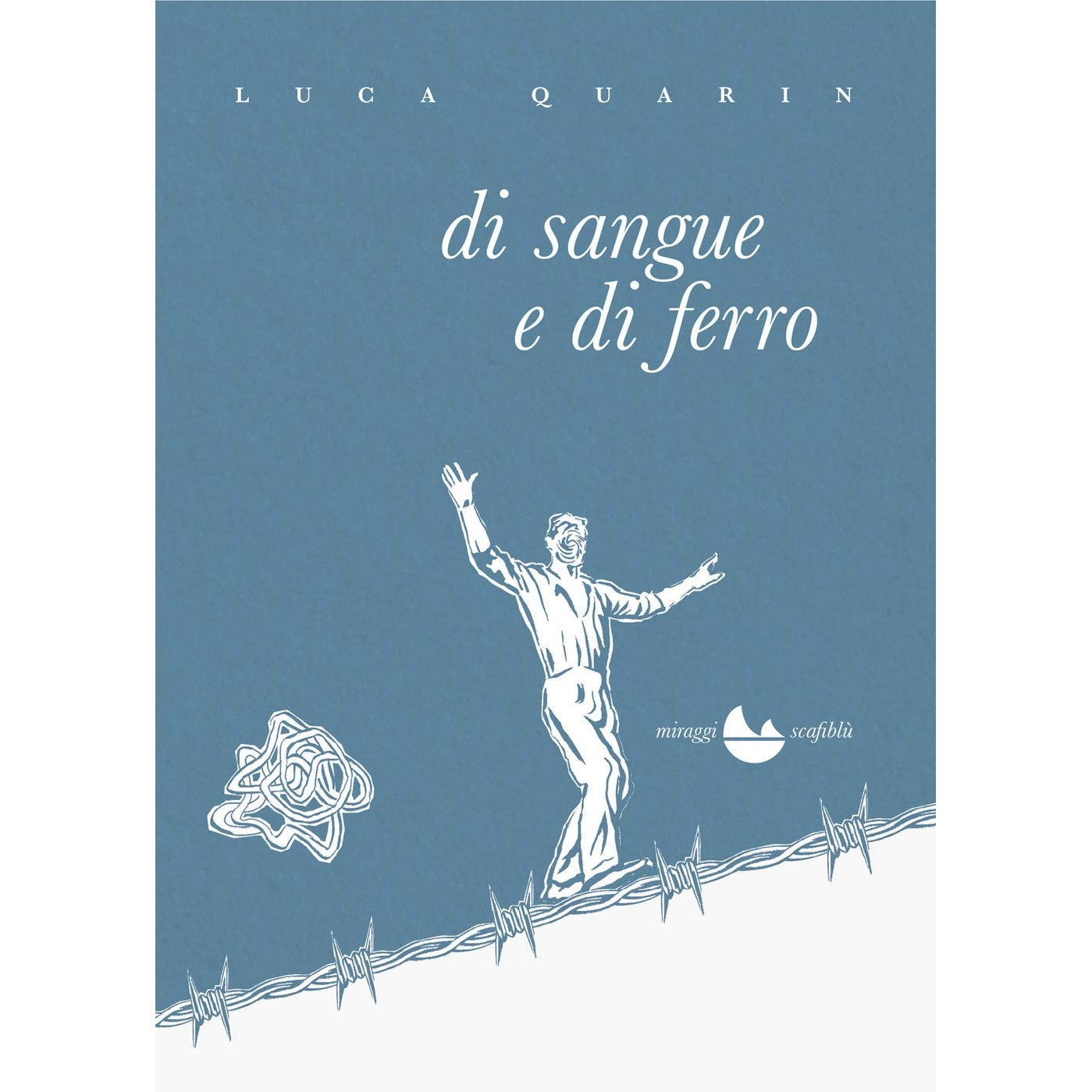 Libro - Di sangue e di ferro - Quarin, Luca