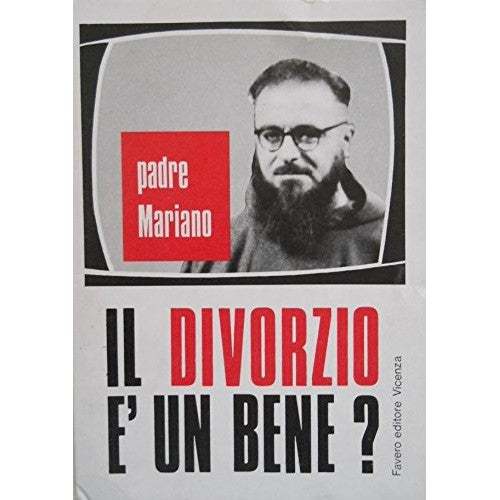 Libro - IL DIVORZIO Ã¨ UN BENE ? - Padre, Mariano