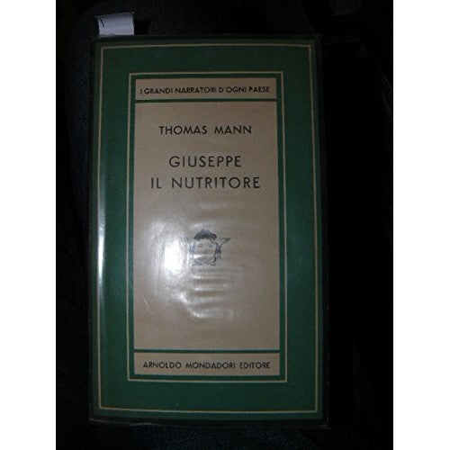 Libro - Giuseppe il nutritore - Mann, Thomas