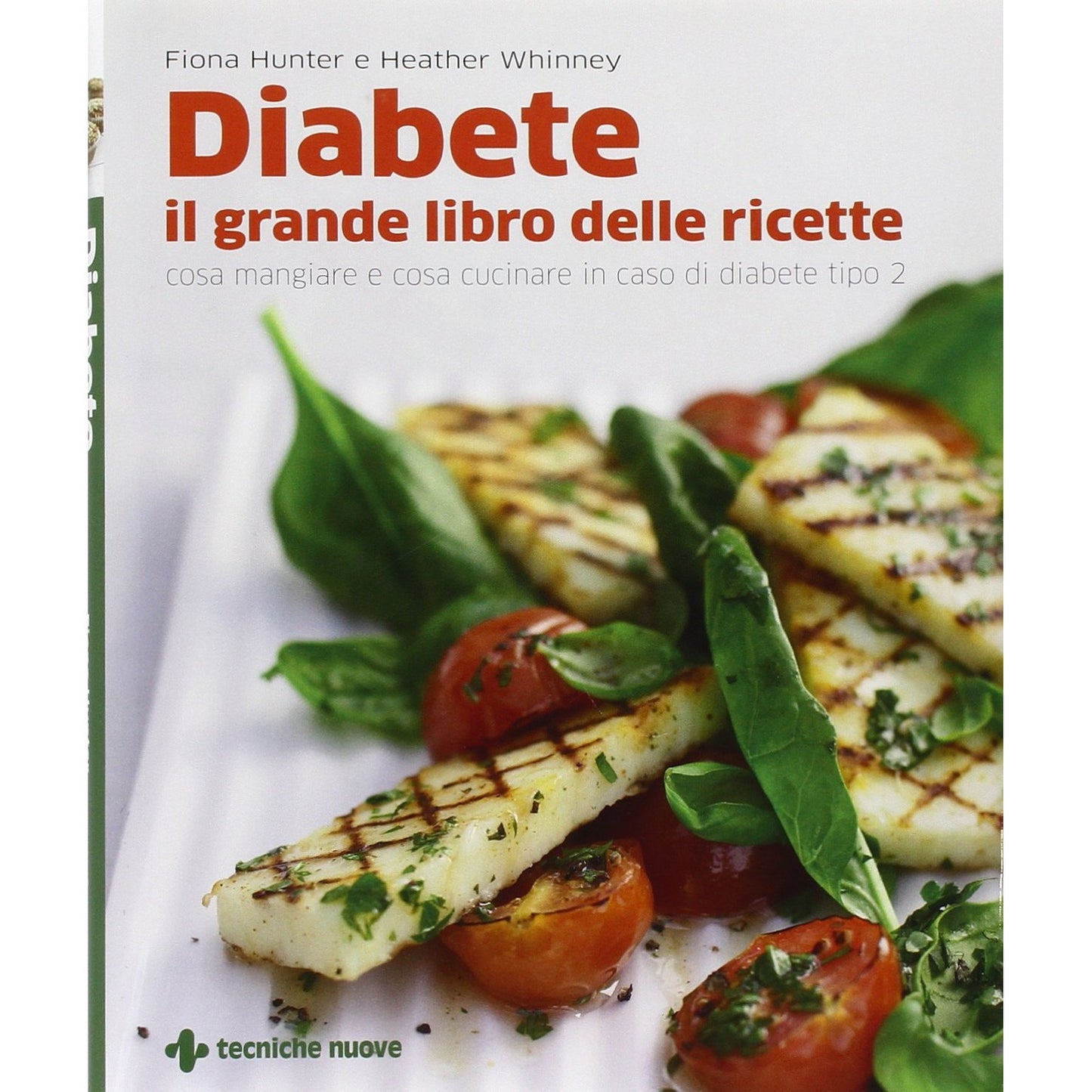 DIABETE IL GRANDE LIBRO DELLE RICETT - FIONA HUNTER, HEATHER