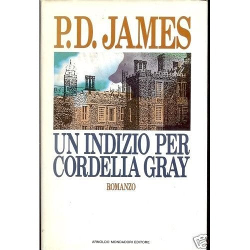 Libro - Un indizio per Cordelia Gray - James, P D