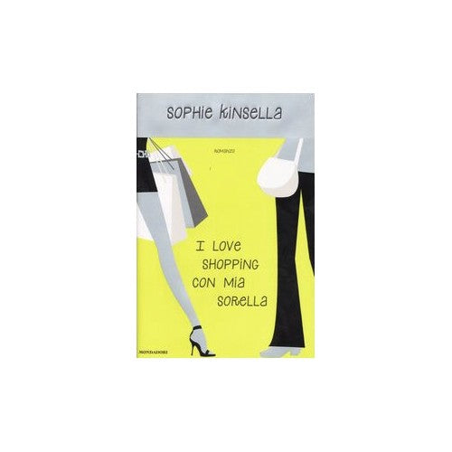 Libro - I love shopping con mia sorella - Kinsella, Sophie