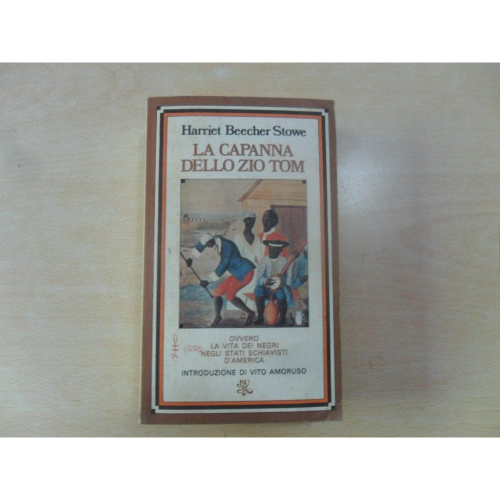 Libro - La Capanna Dello Zio Tom Ovvero La  - Harriet, Beecher Stowe