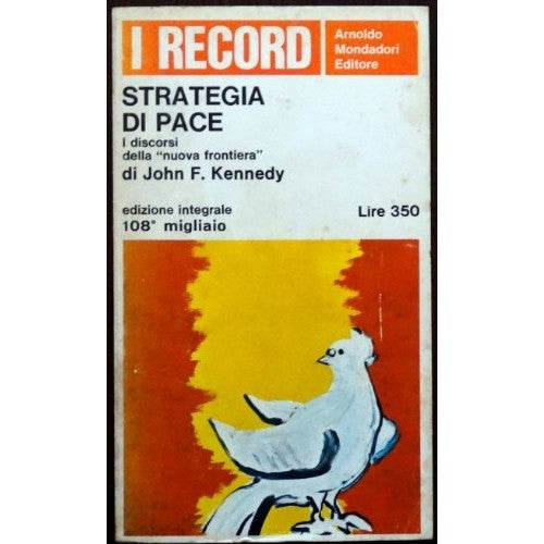 Libro - Strategia di pace I discorsi della "nuova frontiera" - John,
