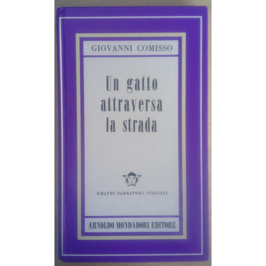 Libro - Un gatto attraversa la strada - Comisso, Giovanni