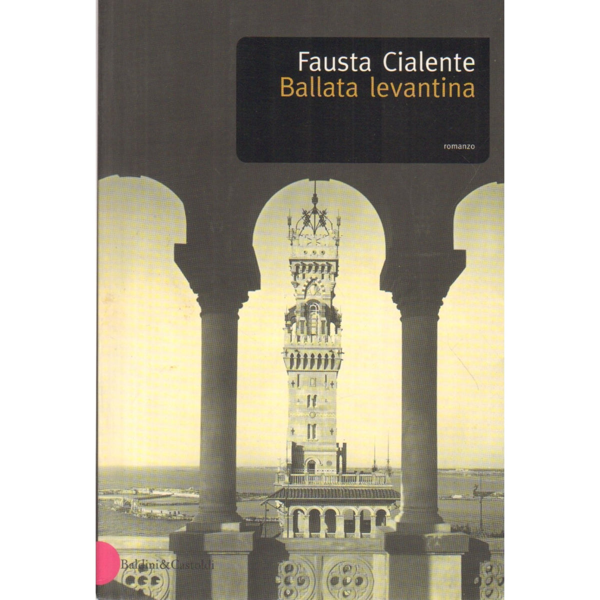 Libro - Ballata levantina - Cialente, Fausta