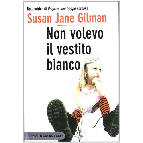Book - I Didn't Want the White Dress - Gilman, Susan J.