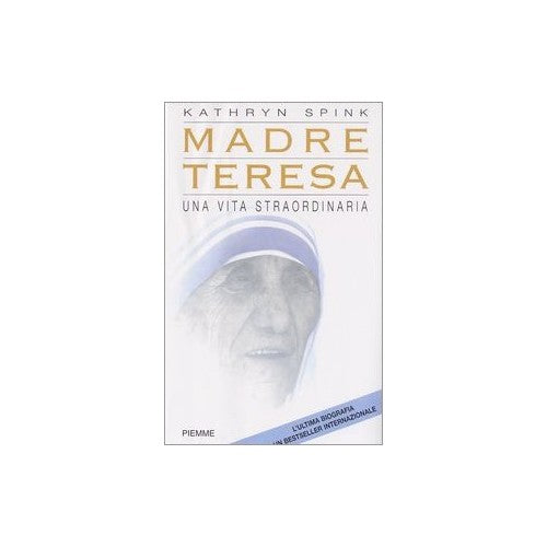 Libro - Madre Teresa Una vita straordinaria - Spink, Kathryn