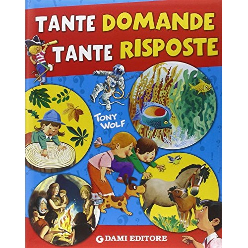 Libro - Tante domande tante risposte Ediz illustr - Zanini, Giuseppe