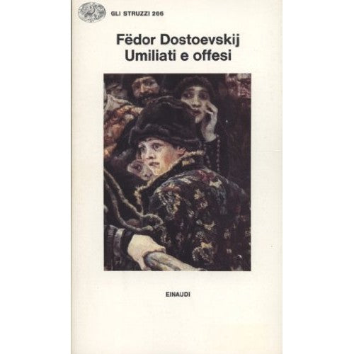 Libro - Umiliati e offesi - Dostoevskij, Fedor